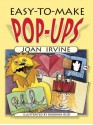 Easy-to-Make Pop-Ups - Joan Irvine, Barbara Reid