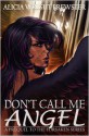 Don't Call Me Angel - Alicia Wright Brewster