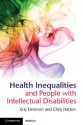 Health Inequalities and People with Intellectual Disabilities - Eric Emerson, Chris Hatton