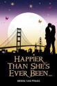 Happier Than She's Ever Been... - Menna van Praag