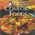 Comfort Foods: Rachael Ray 30-Minute Meals - Rachael Ray