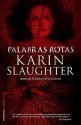 Palabras rotas (Criminal (roca)) (Spanish Edition) - Karin Slaughter, Castilla Plaza, Juan