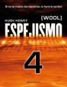 Espejismo 4 (Wool 4). Resolución: (Wool) (Spanish Edition) - Hugh Howey, Mata Álvarez-Santullano, Manuel