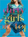 Dirty Girls on Top - Alisa Valdes, Cynthia Holloway