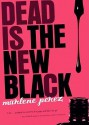 Dead Is the New Black - Marlene Perez