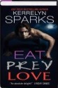 Eat Prey Love - Kerrelyn Sparks