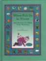 Where Fish Go In Winter - Amy Goldman Koss, Laura J. Bryant