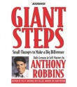 Giant Steps: Small Changes to Make a Big Difference - Anthony Robbins