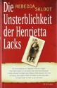 Die Unsterblichkeit der Henrietta Lacks - Rebecca Skloot