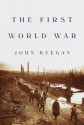 The First World War - John Keegan