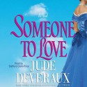 Someone to Love (Audio) - Jude Deveraux, Stafford Clark-Price