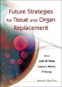 Future Strategies for Tissue & Organ Rep - Julia M. Polak, Larry L. Hench, Peter Kemp