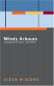 Windy Arbours: Collected Critisism - Aidan Higgins