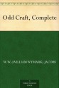 Odd Craft, Complete - William Wymark Jacobs, Will Owen