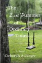 The Last Summer of Ordinary Times - Deborah A Jaeger