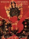 Wisdom and Compassion: The Sacred Art of Tibet - Marilyn M. Rhie, Robert A.F. Thurman