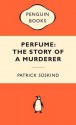 Perfume: The Story of a Murderer - Patrick Süskind