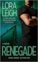 Renegade - Lora Leigh