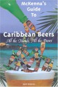 McKenna's Guide to Caribbean Beers - Mark McKenna