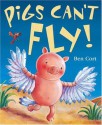 Pigs Can't Fly! - Ben Cort