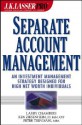 Separate Account Management An Investment Management Strategy Designed For The High Net Worth Individuals - Larry Chambers, Ken Ziesenheim, Peter Trevisani