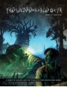 The Unspeakable Oath 21: A Digest of Arcane Lore for Cthulhu Mythos RolePlaying Games - Shane Ivey