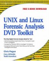 Unix and Linux Forensic Analysis DVD Toolkit - Chris Pogue, Todd Haverkos, Cory Altheide