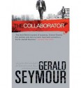 The Collaborator - Gerald Seymour