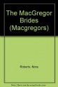 The MacGregor Brides - Nora Roberts