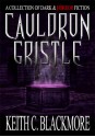 Cauldron Gristle - Keith C. Blackmore