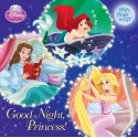 Good Night, Princess! (Disney Princess) - Andrea Posner-Sanchez, Francesco Legramandi, Gabriella Matta