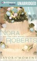 Savor the Moment - Nora Roberts