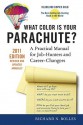 What Color Is Your Parachute? 2011: A Practical Manual for Job-Hunters and Career-Changers - Richard Nelson Bolles