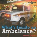 What's Inside an Ambulance? - Sharon Gordon