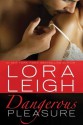 Dangerous Pleasure (Bound Hearts, #12) - Lora Leigh