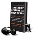 The Leadership Lessons of the U.S. Navy Seals (Audio) - Jeff Cannon, Jon Cannon, Michael Prichard