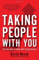 Taking People With You: The Only Way to Make BIG Things Happen - David C. Novak