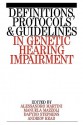 Definitions, Protocols and Guidelines in Genetic Hearing Impairment - Dafydd Stephens, Andrew P. Read, Dai Stephens