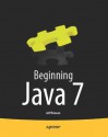 Beginning Java 7 - Jeff Friesen