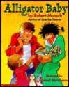 Alligator Baby - Robert Munsch