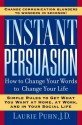 Instant Persuasion - Laurie Puhn