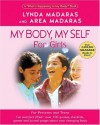 My Body, My Self for Girls: A "What's Happening to My Body?" Quizbook and Journal - Lynda Madaras, Area Madaras