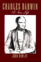 Charles Darwin: A New Life - John Bowlby