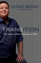 Transition: The Story of How I Became a Man - Chaz Bono