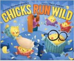 Chicks Run Wild - Sudipta Bardhan-Quallen, Ward Jenkins