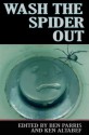 Wash the Spider Out (Drastic Measures) - D.o.A Worrell, Sharon Goldner, Zdravka Evtimova, Cathy Douglas, Brad Post, Brice Erlander, Holly Day, Chris Lewis Carter, Ben Parris, Ken Altabef