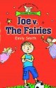 Joe v. the Fairies - Emily Smith