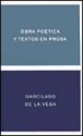 Obra Poetica y Textos En Prosa - Garcilaso de la Vega