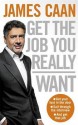 Get The Job You Really Want - James Caan