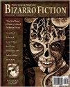 The Magazine of Bizarro Fiction - Andersen Prunty, Jordan Krall, Jeff Burk, Jeremy C. Shipp, Bruce Taylor, Garrett Cook, Mykle Hansen, Bradley Sands, Andrew Goldfarb